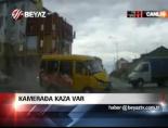 Kamerada Kaza Var