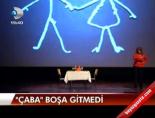 'Çaba' Boşa Gitmedi