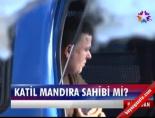 Katil Mandıra Sahibi Mi?