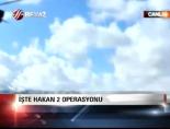 tsk - İşte Hakan 2 Operasyonu Videosu