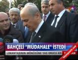devlet bahceli - Bahçeli 'Müdahale' İstedi Videosu
