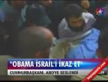 israil - 'Obama İsrail'i İkaz Et' Videosu