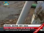 Petrol devine dev ceza