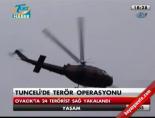 teror operasyonu - Tunceli'de terör operasyonu Videosu