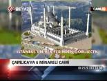 Çamlıca'ya 6 Minareli Camii online video izle