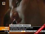 cuneyt unal - Gazeteci Ünal serbest Videosu