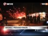 Maskeli provokatörler