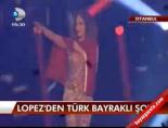 jennifer lopez - Lopez'den Türk Bayraklı şov Videosu