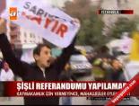 Şişli Referandumu Yapılmadı online video izle