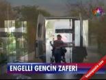 Engelli Gencin Zaferi