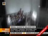 İsrail, Gazze'ye saldırıyor online video izle