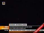 kandil - Kandil bombalandı Videosu