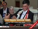 Pos cihazlı düğüne ceza online video izle