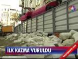 İlk Kazma Vuruldu