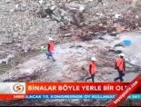 Binalar Böyle Yerle Bir Oldu