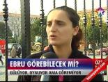 Ebru görebilecek mi?