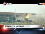 Tankı böyle vurdular