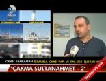 cami projesi - ''Çakma Sultanahmet''-2 Videosu