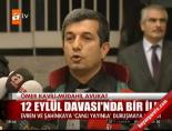 12 eylul davasi - 12 Eylül Davası'nda bir ilk Videosu
