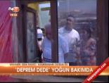 'Deprem dede' yoğun bakımda online video izle
