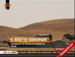 K.Irak'ta gerginlik