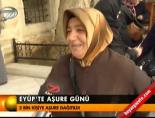 muharrem ayi - Eyüp'te aşure günü Videosu
