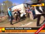 Hastane önünde gerilim