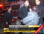 Van'da okula saldırı