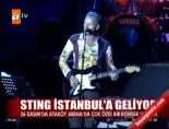 sting - Sting İstanbul'a geliyor Videosu