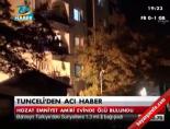 Tunceli'den acı haber online video izle