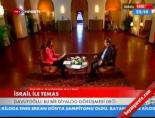 ahmet davutoglu - İsrail ile temas Videosu