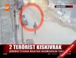 O 2 terörist kıskıvrak online video izle