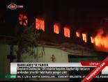 fabrika yangini - Bangladeş'te yangın Videosu