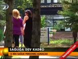 Sağlığa dev kadro