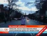 Bu nasıl eğlence