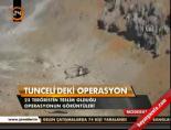 Tunceli'deki operasyon