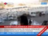dolandiricilik - Başkent'te dolandırıcılık operasyonu Videosu