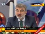 Esed, elektrik istedi