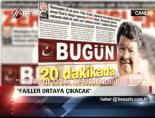 'Failler Ortaya Çıkacak'