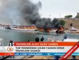 Tekneler Alev Alev Yandı