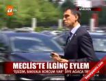 ensar ogut - Meclis'te ilginç eylem Videosu