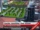 taksim meydani - Taksim trafiğine yeni düzen Videosu