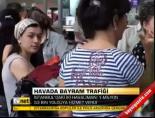 Havada Bayram Trafiği