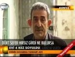 Evi 4 kez soyuldu