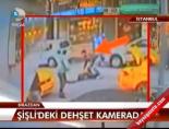 Şişli'deki  Dehşet Kamerada