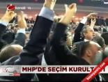 mhp kurultayi - MHP'nin seçim kurultayı Videosu