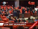 Çok Sert Muhalefet!