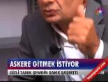 Askere Gitmek İstiyor