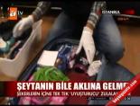 Şeytanın Bile Aklına Gelmez