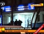 polis karakolu - Polis karakoluna saldırı Videosu